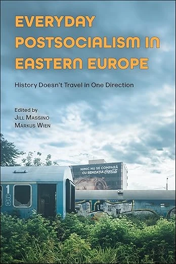 Everyday Postsocialism in Eastern Europe - CraveBooks