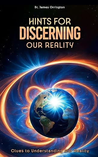 Hints for Discerning Our Reality