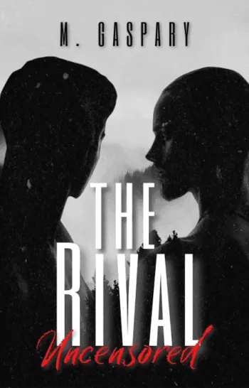 The Rival: Uncensored Gay Romance
