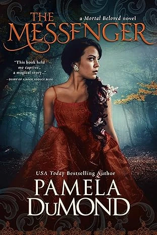 The Messenger: Mortal Beloved Romantasy #1 (Mortal Beloved Historical Fantasy Time Travel)