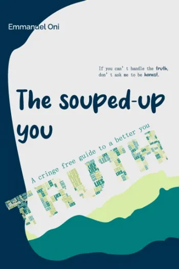 The souped-up you: A cringe free guide to a better you