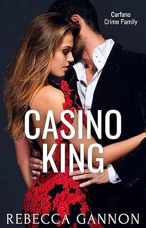 Casino King: A Dark Mafia Romance (Carfano Crime Family Book 1)