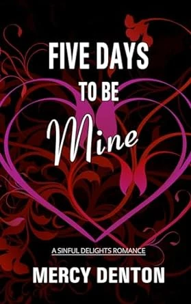 Five Days to Be Mine - CraveBooks