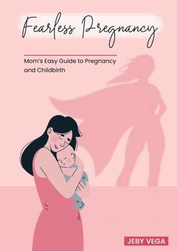 Fearless Pregnancy: Mom's Easy Guide to Pregnancy... - Crave Books