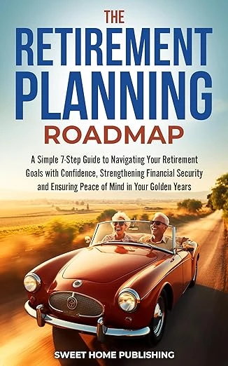 The Retirement Planning Roadmap