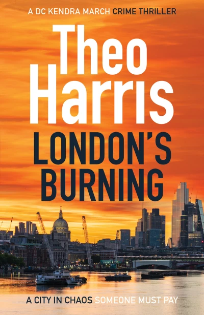 London's Burning: A British Crime Thriller (Summary Justice series Book 4)