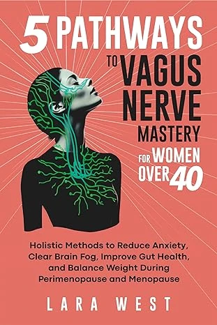 5 Pathways to Vagus Nerve Mastery for Women Over 4... - CraveBooks