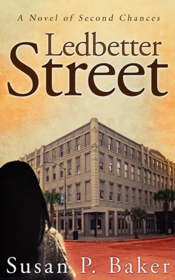 Ledbetter Street, A Novel of Second Chances