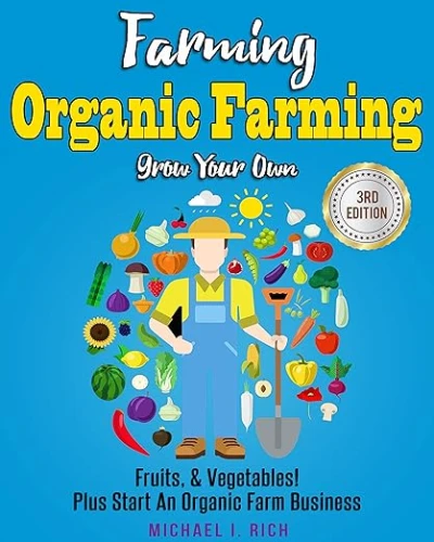 Farming: Organic Farming - Grow Your Own - CraveBooks