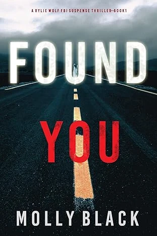 Found You (A Rylie Wolf FBI Suspense Thriller—Book One)