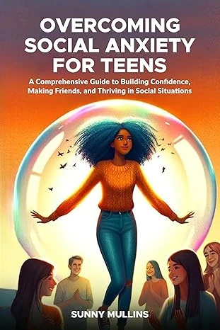 Overcoming Social Anxiety for Teens