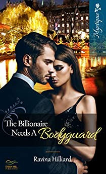 The Billionaire Needs A Bodyguard