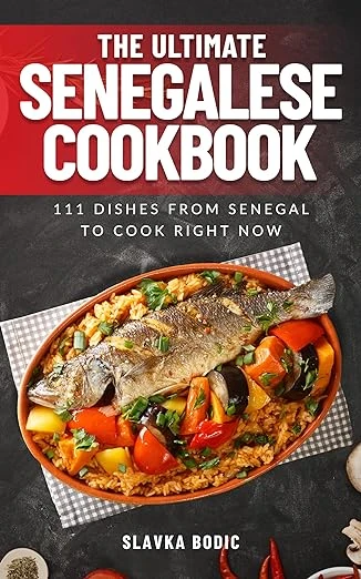 The Ultimate Senegalese Cookbook - CraveBooks