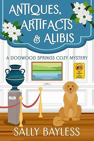 Antiques, Artifacts & Alibis (Dogwood Springs Cozy Mystery Book 1)