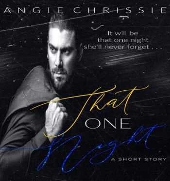 That One Night: A Fake and Fast Lovers Romance Short Story
