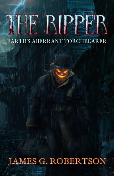 The Ripper: Earth's Aberrant Torchbearer (Next Lif... - CraveBooks