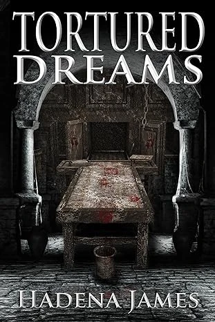 Tortured Dreams (Dreams & Reality Series Book 1)