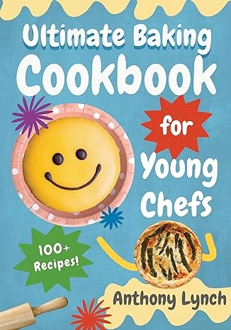 Ultimate Baking Cookbook for Young Chefs - CraveBooks