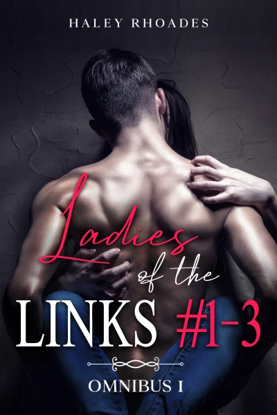 Ladies of the Links #1-3: Omnibus