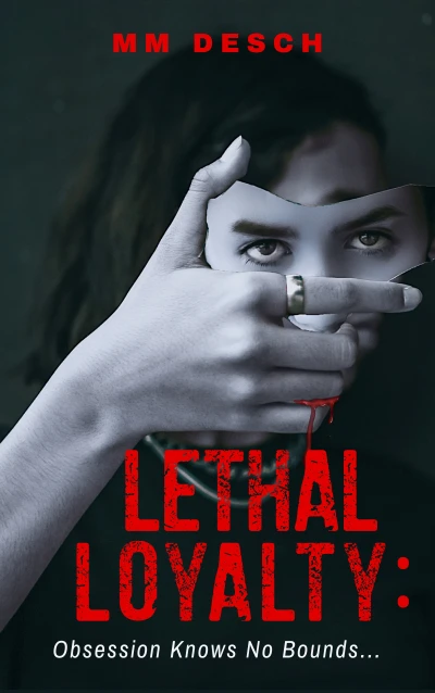 Lethal Loyalty: Obsession Knows No Bounds...