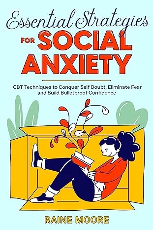 Essential Strategies for Social Anxiety: