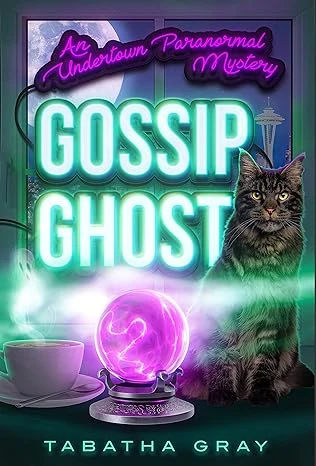 Gossip Ghost: Undertown Paranormal Mysteries Book 1