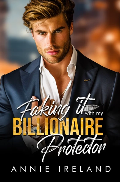Faking it With My Billionaire Protector