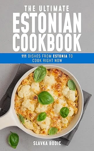The Ultimate Estonian Cookbook