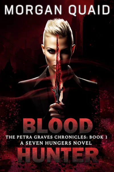 Blood Hunter: The Petra Graves Chronicles Book 1 - CraveBooks