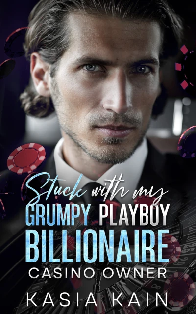 Stuck with My Grumpy Playboy Billionaire Casino Ow... - CraveBooks