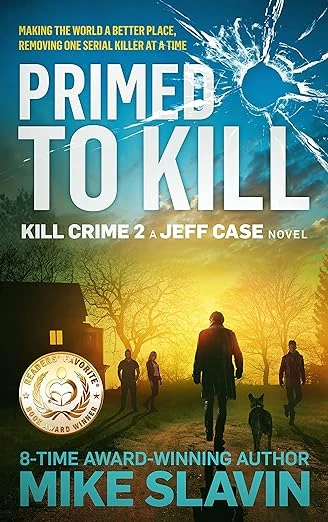 Primed to Kill, Kill Crime 2 A Jeff Case Novel