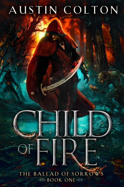 Child of Fire (The Ballad of Sorrows Book 1)