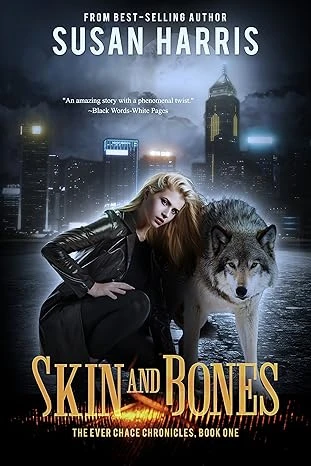 Skin & Bones (The Ever Chace Chronicles Book 1)