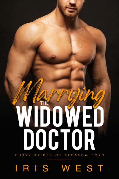 Marrying The Widowed Doctor