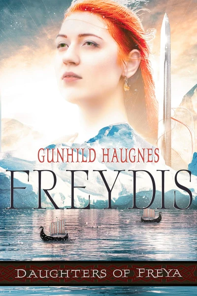 Freydis: An Epic Nordic Novel (Daughters of Freya Book 1)
