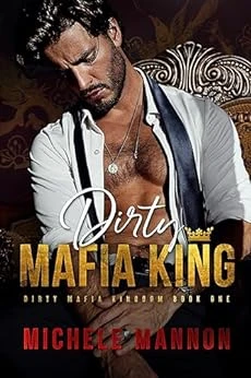 Dirty Mafia King: A Dark Mafia Romance - CraveBooks