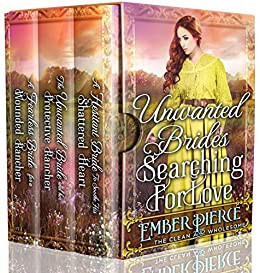 Unwanted Brides Searching For Love: A Clean Western Historical Book Collection
