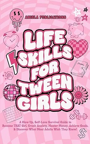 Life Skills For Tween Girls - CraveBooks