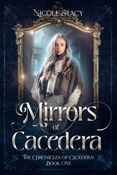 Mirrors of Cacedera (The Chronicles of Cacedera Book 1)