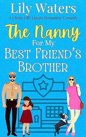 The Nanny For My Best Friend's Brother