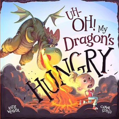 Uh-Oh! My Dragon’s Hungry - CraveBooks