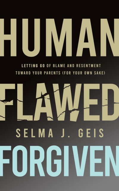 Human, Flawed, Forgiven