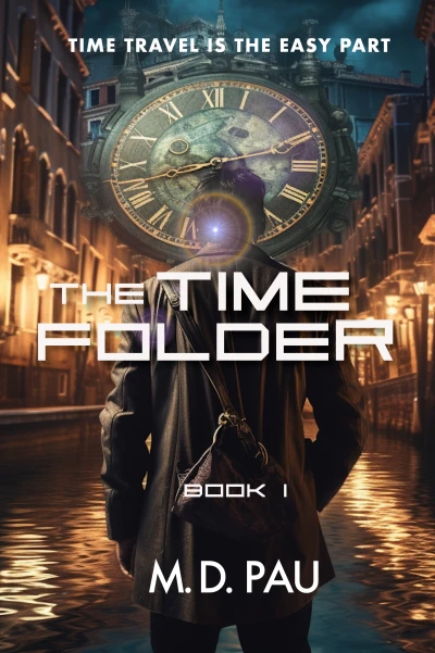 The Time Folder: Time Travel Is the Easy Part - CraveBooks