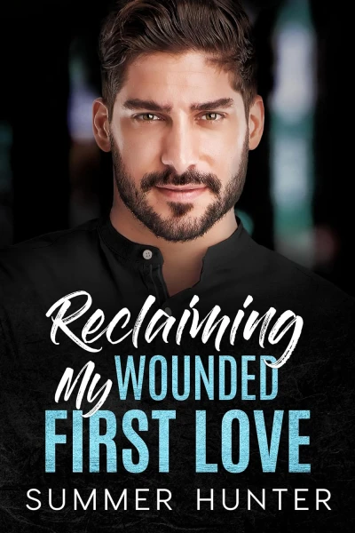 Reclaiming My Wounded First Love  Magic Island Book 4 - Baxter By Summer Hunter