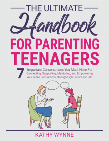 The Ultimate Handbook For Parenting Teenagers
