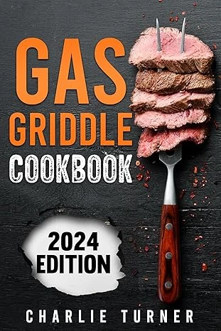 Gas Griddle Cookbook