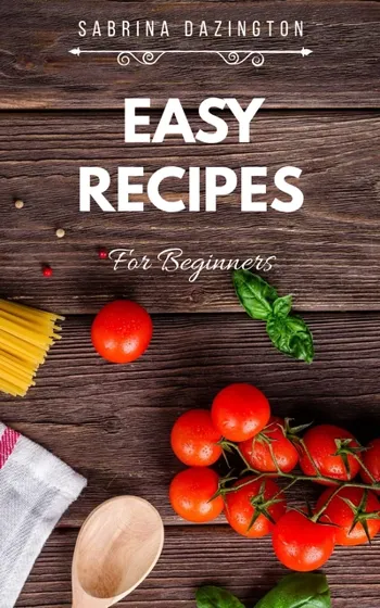 Easy Recipes for Beginners