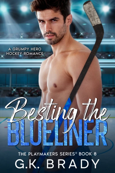 Besting the Blueliner: A Grumpy Hero Hockey Romance (The Playmakers Series Hockey Romances Book 8)