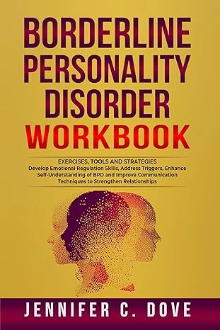 BORDERLINE PERSONALITY DISORDER WORKBOOK