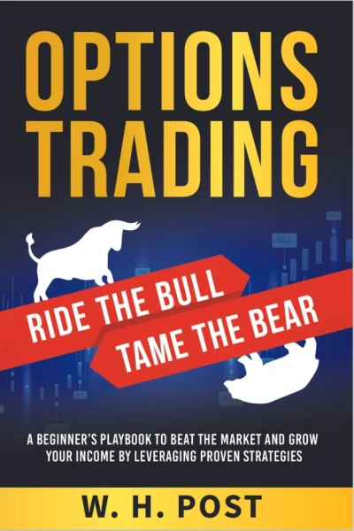 Options Trading - Rider the Bull, Tame the Bear
